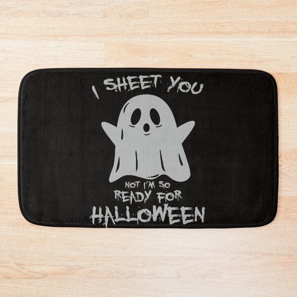 Item preview, I sheet you not I'm so ready for Halloween designed and sold by WorldOfTeesUSA.