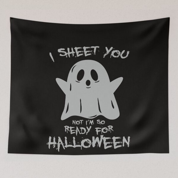 Item preview, I sheet you not I'm so ready for Halloween designed and sold by WorldOfTeesUSA.