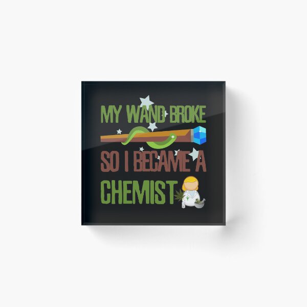 Item preview, My wand broke so I became a chemist designed and sold by Kam-designs.