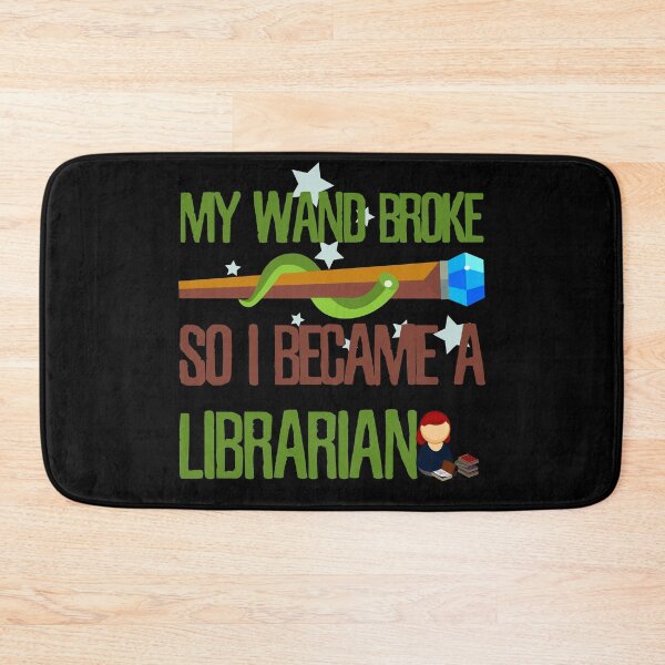 Item preview, My wand broke so I became a librarian designed and sold by Kam-designs.