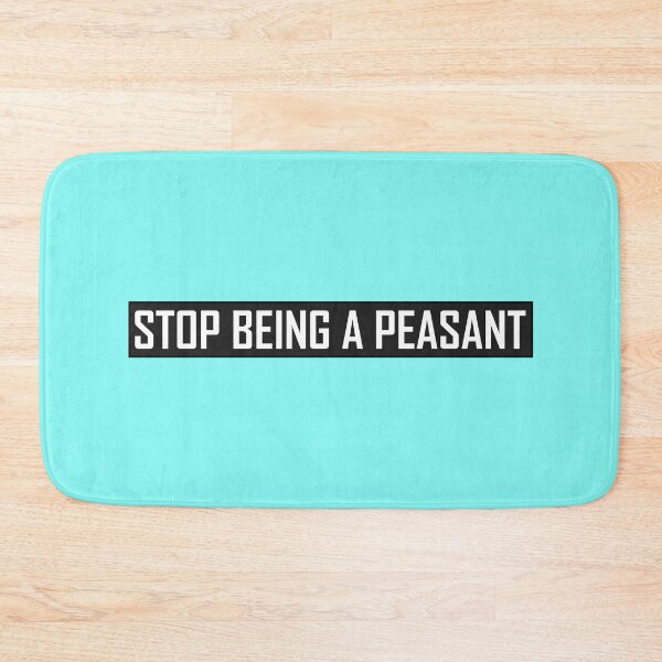 Item preview, Stop Being A Peasant  designed and sold by HiddenStar02.