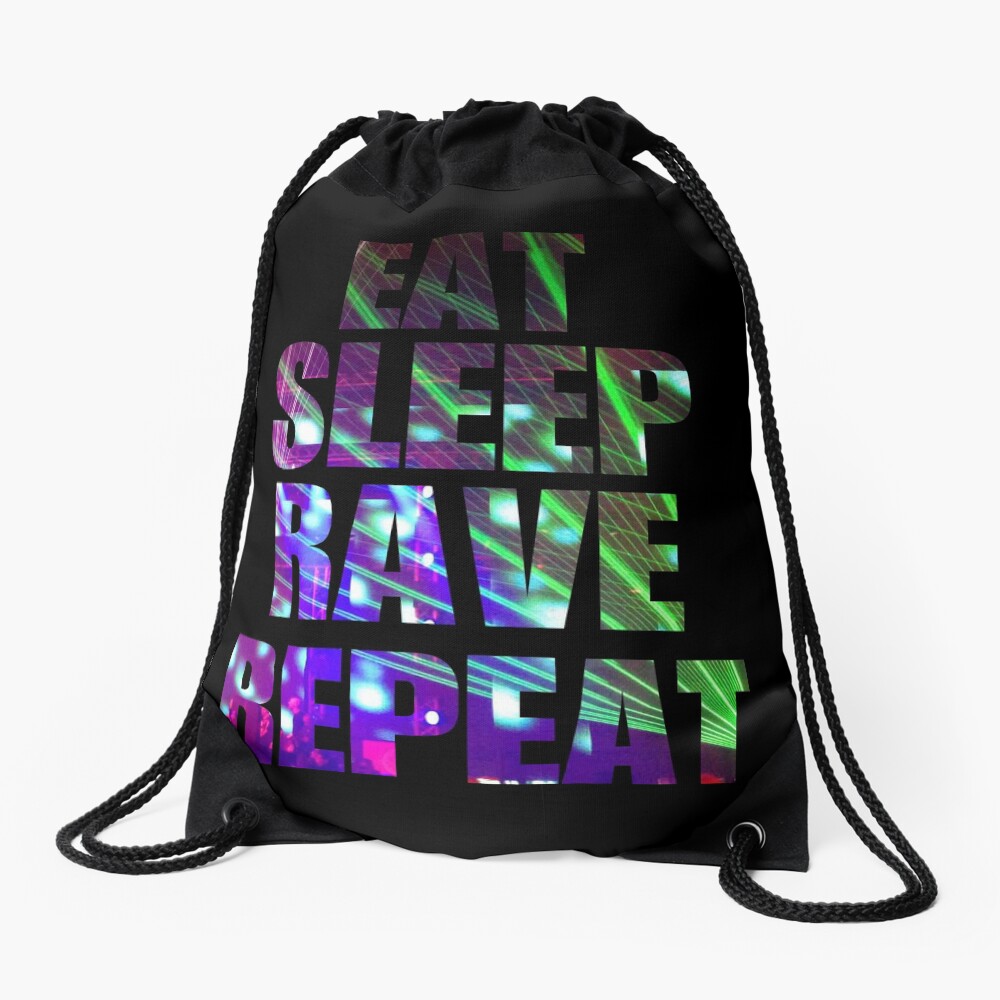Eat Sleep Rave Repeat Drawstring Bag