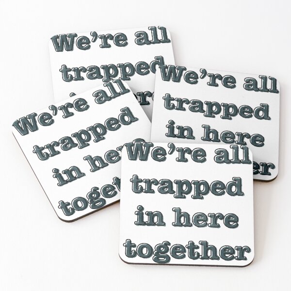 Item preview, We're All Trapped In Here Together designed and sold by Jonny Grubb.