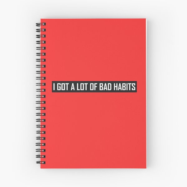 Item preview, I Got A Lot Of Bad Habits  designed and sold by HiddenStar02.