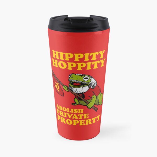 Hippity Hoppity Abolish Private Property Travel Mug