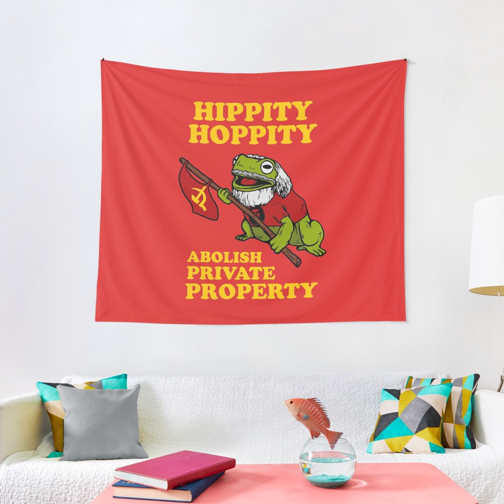 Hippity Hoppity Abolish Private Property Tapestry