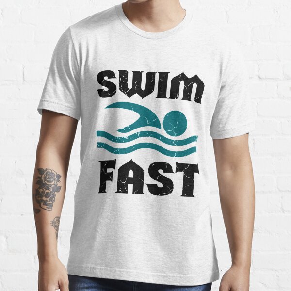 Swim Fast Swimmer Swim Essential T-Shirt