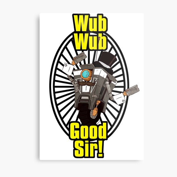 Wub, Wub, Good Sir! Metal Print