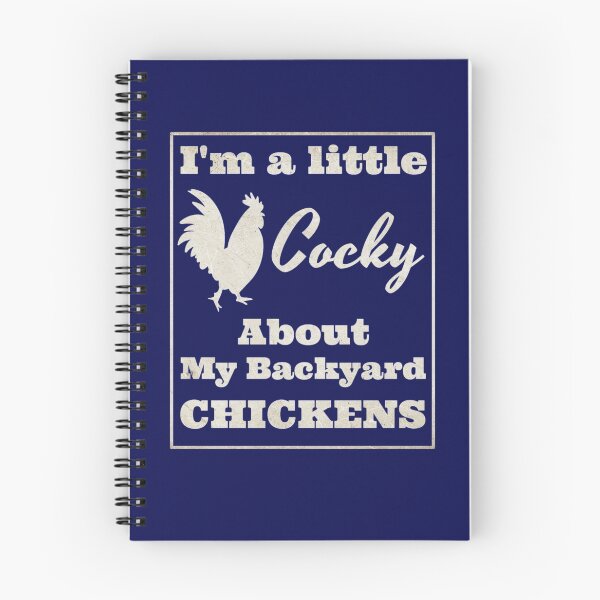 Item preview, I'm a Little Cocky About My Backyard Chickens designed and sold by Midlife50.