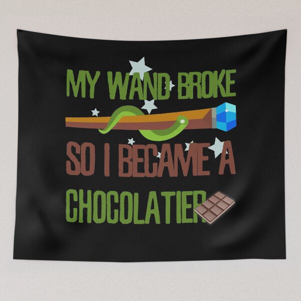 Item preview, My wand broke so I became a chocolatier designed and sold by Kam-designs.