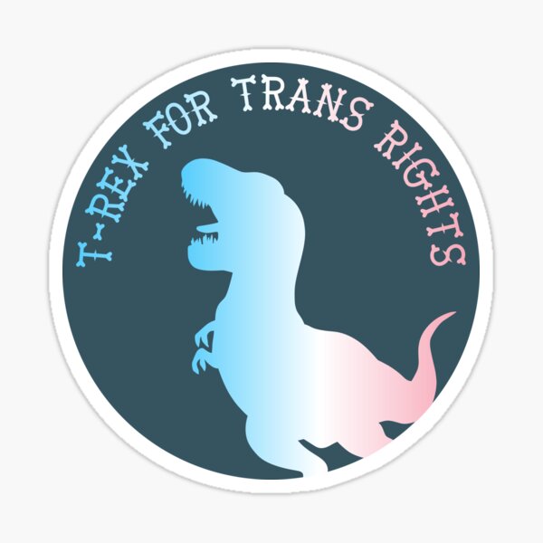 T-Rex For Trans Rights Sticker
