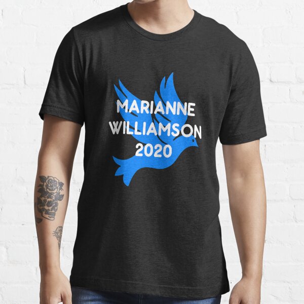 Marianne Williamson For President 2020 Essential T-Shirt