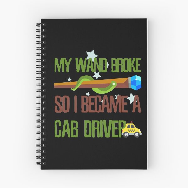 Item preview, My wand broke so I became a cab driver designed and sold by Kam-designs.