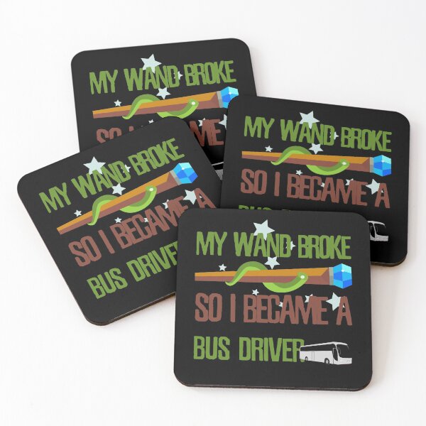 Item preview, My wand broke so I became a bus driver designed and sold by Kam-designs.