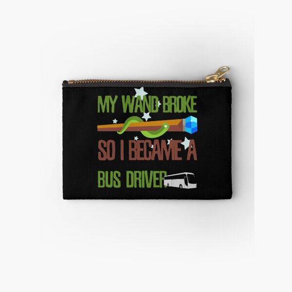 Item preview, My wand broke so I became a bus driver designed and sold by Kam-designs.
