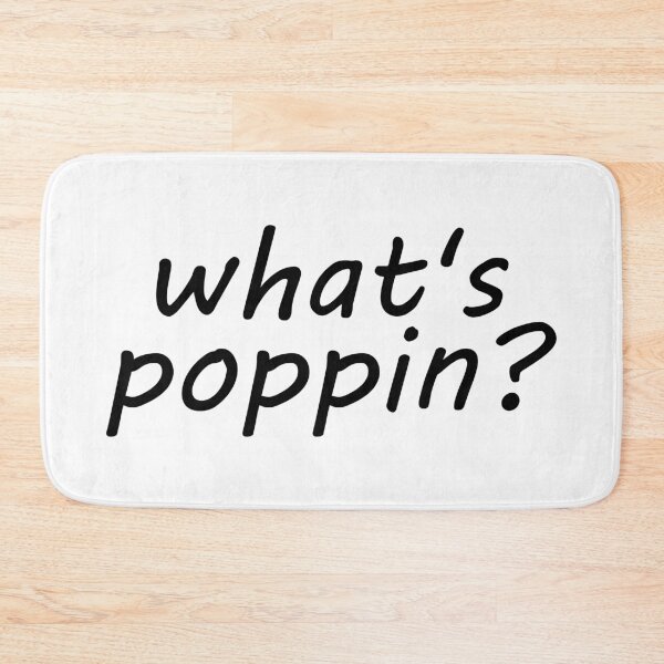 Item preview, what's poppin? designed and sold by emphatic.