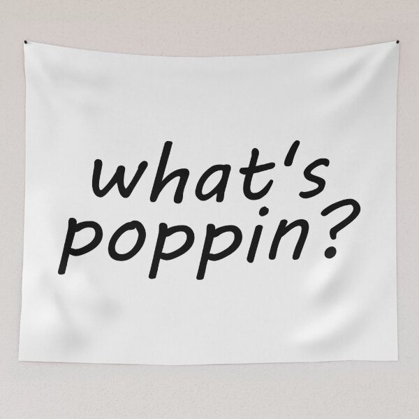 Item preview, what's poppin? designed and sold by emphatic.
