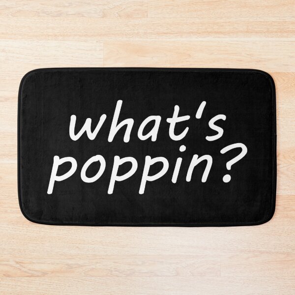 Item preview, what's poppin? designed and sold by emphatic.