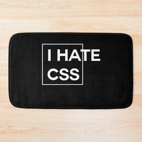 Item preview, I Hate CSS designed and sold by Caldofran.