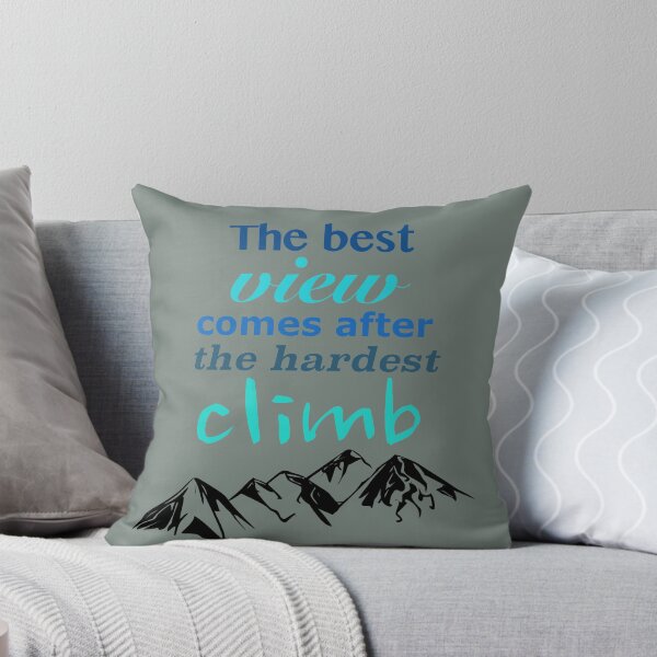 Item preview, The best view comes after the hardest climb. designed and sold by azule1.