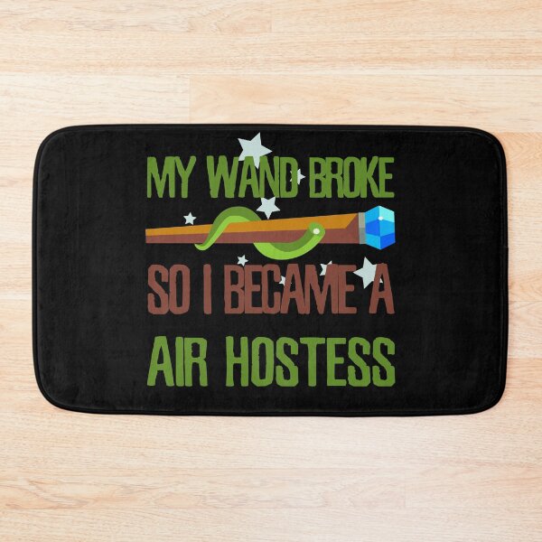 Item preview, My wand broke so I became an air hostess designed and sold by Kam-designs.