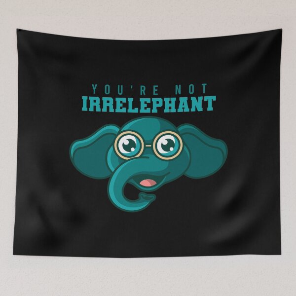 Item preview, You're not irrelephant designed and sold by tonstan.