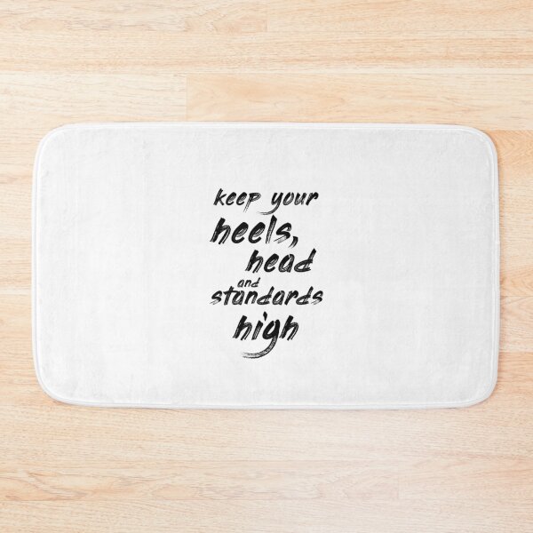 Item preview, Keep heels, head and standards high designed and sold by kailukask.