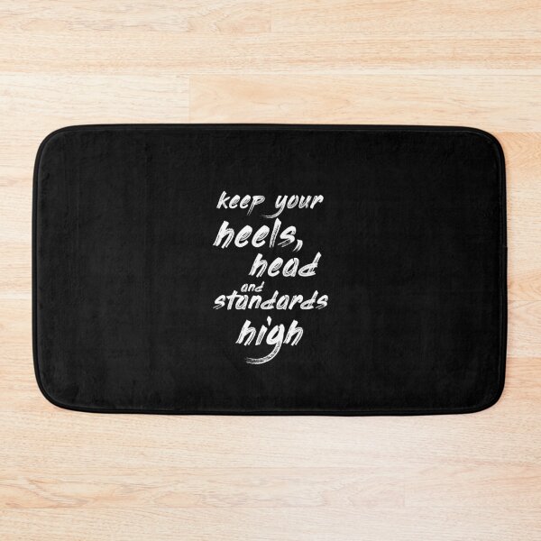 Item preview, Keep heels, head and standards high designed and sold by kailukask.