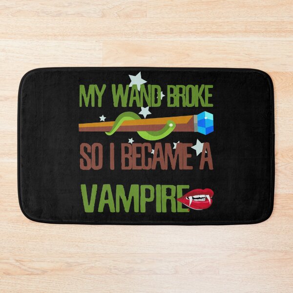 Item preview, My wand broke so I became a vampire designed and sold by Kam-designs.