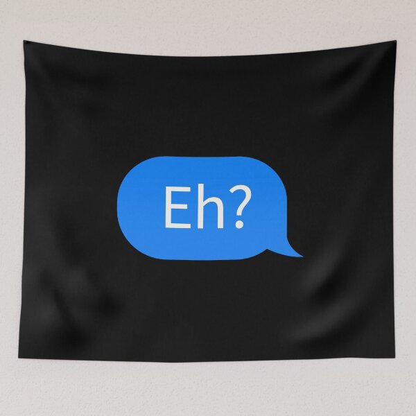Item preview, Canadian slang chat bubble 'Eh?' designed and sold by plumpjose.