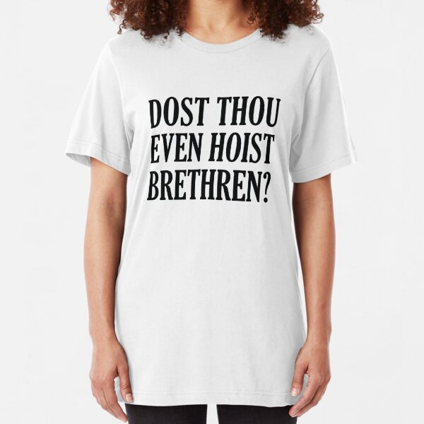 Dost Thou Even Hoist Gifts & Merchandise | Redbubble