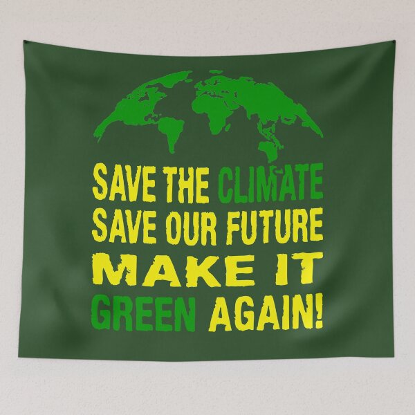 Item preview, Save The Climate Save Our Future Make It Green Again designed and sold by RhondaVarner.