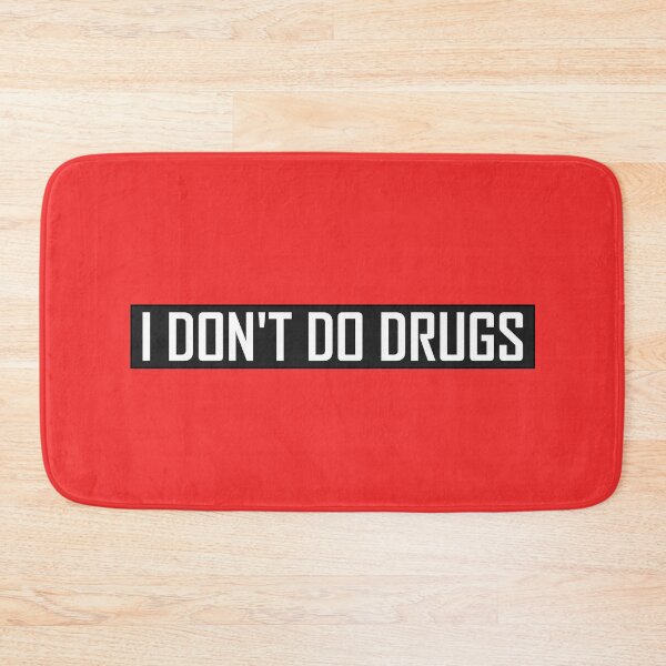 Item preview, I Don't Do Drugs designed and sold by HiddenStar02.