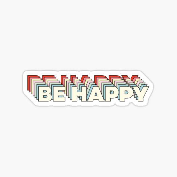 Don't worry, Be Happy Sticker