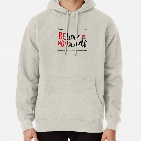 Believe In Yourself Pullover Hoodie