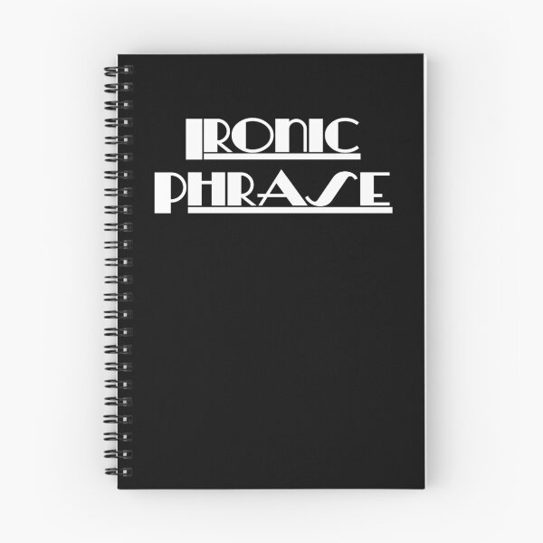 Item preview, Ironic Phrase designed and sold by PrettyDanny.