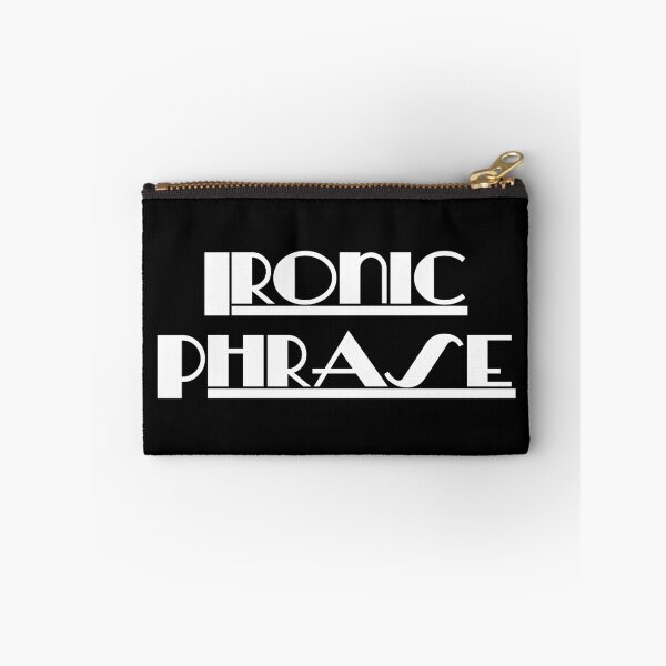 Item preview, Ironic Phrase designed and sold by PrettyDanny.