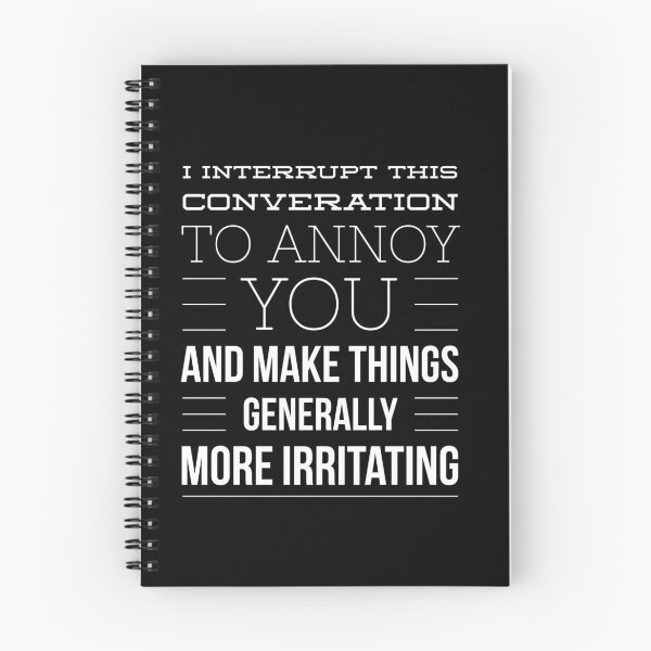 Item preview, I interupt to annoy you and makethings generally more irritating designed and sold by PODLizardWizard.