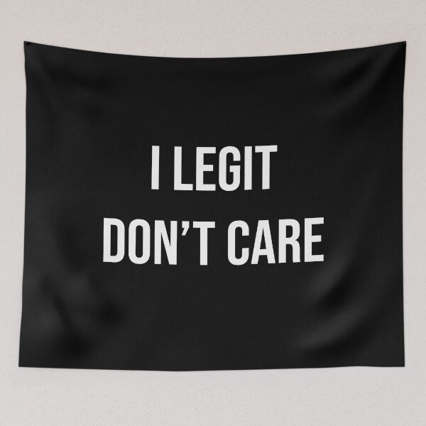 Item preview, I Legit Don't Care T Shirt designed and sold by ZachTheDesigner.