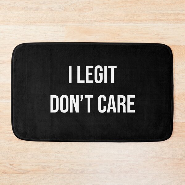 Item preview, I Legit Don't Care T Shirt designed and sold by ZachTheDesigner.