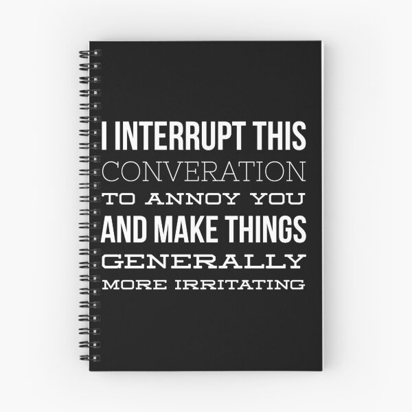Item preview, I interupt to annoy you and makethings generally more irritating designed and sold by PODLizardWizard.