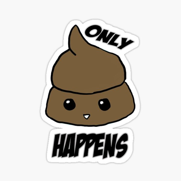 only poo happens Sticker