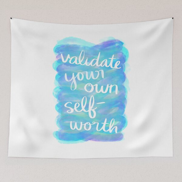 Item preview, Validate Your Own Self-Worth designed and sold by strongpurpose.