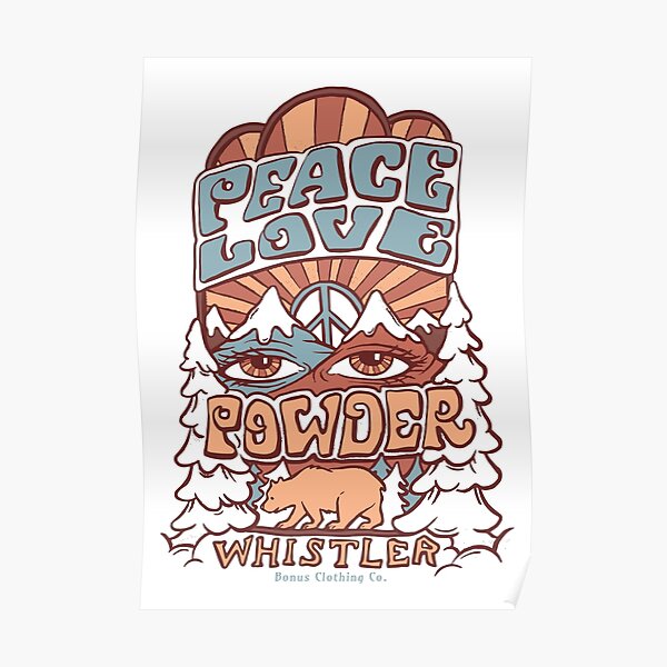 Peace Love and Powder Whistler - hippy mountains sunrise with bear and fresh powder for skiing Poster