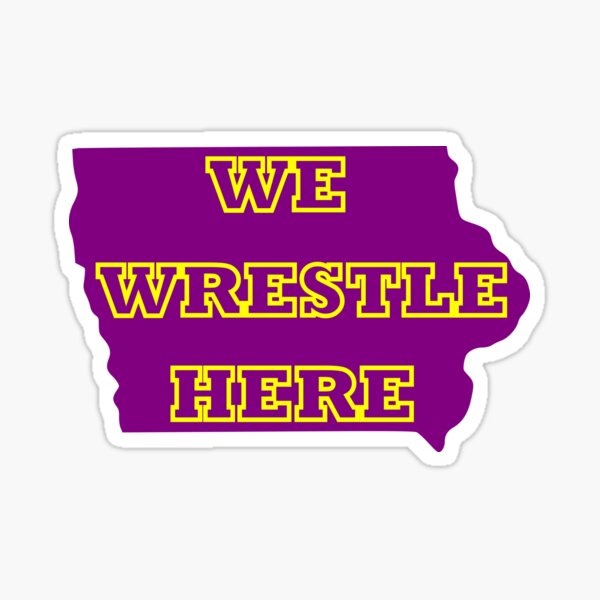 Iowa The Wrestling State Sticker for Sale by s-hammie