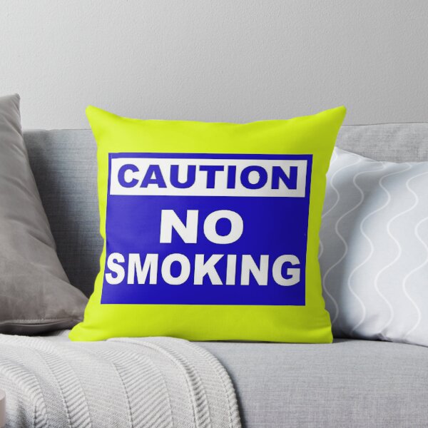 Caution No Smoking Throw Pillow
