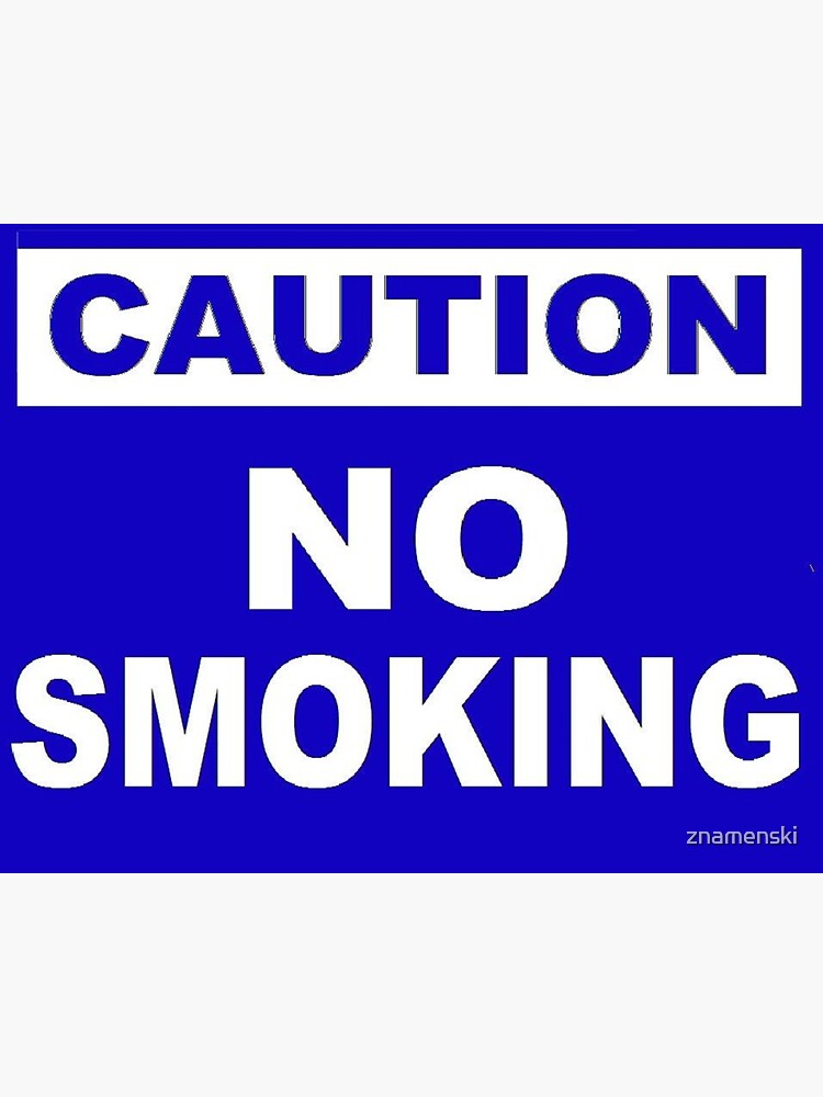Caution No Smoking by znamenski