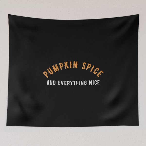Item preview, Pumpkin Spice And Everything Nice Fall and Halloween Novelty Gift designed and sold by ripsydesigns.