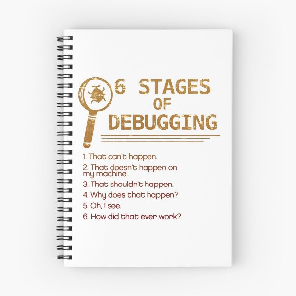 Item preview, 6 Stages of Debugging designed and sold by DisabledBlot.
