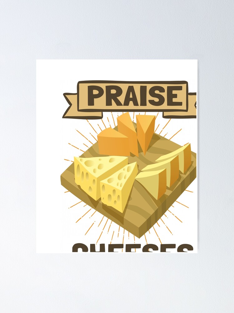 "Funny Praise Cheeses Jesus Cheese Lover Party Theme Art Nips Logo